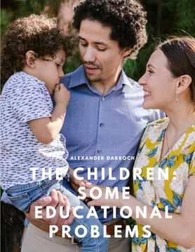 portada The Children: Some Educational Problems (en Inglés)