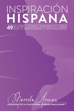 portada Inspiración Hispana, 4a edición: 49 mujeres latinas inmigrantes que te empoderan e inspiran