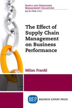 portada The Effect of Supply Chain Management on Business Performance (in English)