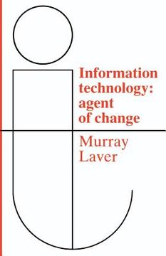 portada Information Technology: Agent of Change (in English)