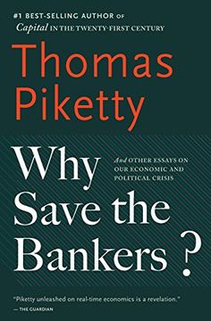 portada Why Save the Bankers? And Other Essays on our Economic and Political Crisis (en Inglés)