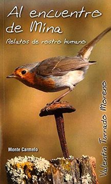 portada AL ENCUENTRO DE MINA: RELATOS DE ROSTRO HUMANO (in Spanish)