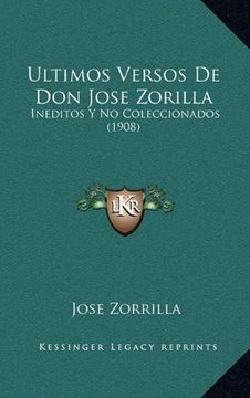 portada Ultimos Versos de don Jose Zorilla: Ineditos y no Coleccionados (1908)