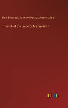 portada Triumph of the Emperor Maximilian I