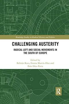 portada Challenging Austerity: Radical Left and Social Movements in the South of Europe (Routledge Studies in Radical History and Politics) 