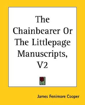 portada the chainbearer or the littlepage manuscripts, v2 (en Inglés)