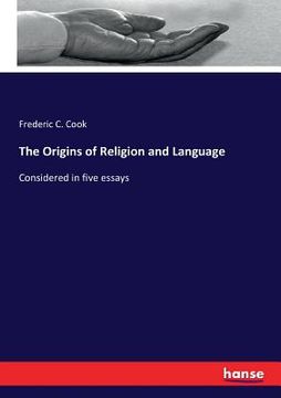 portada The Origins of Religion and Language: Considered in five essays (en Inglés)