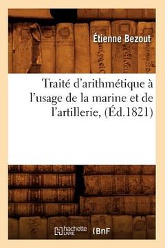 portada Traité d'Arithmétique À l'Usage de la Marine Et de l'Artillerie, (Éd.1821) (en Francés)