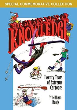 portada The Nealy way of Knowledge: Twenty Years of Extreme Cartoons (The William Nealy Collection) (en Inglés)