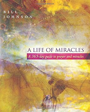 portada A Life of Miracles: 365-Day Guide to Prayer and Miracles (in English)