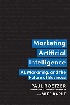 portada Marketing Artificial Intelligence: Ai, Marketing, and the Future of Business 