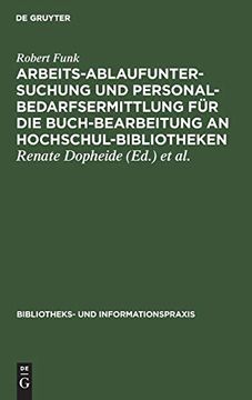 portada Arbeitsablaufuntersuchung und Personalbedarfsermittlung für die Buchbearbeitung an Hochschulbibliotheken (en Alemán)