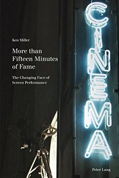 portada More than Fifteen Minutes of Fame: The Changing Face of Screen Performance (Film Cultures)