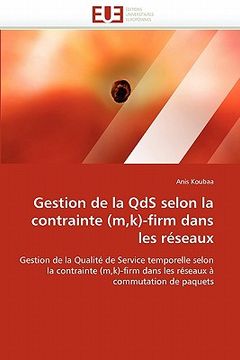 portada gestion de la qds selon la contrainte (m, k)-firm dans les reseaux (in English)