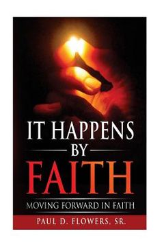 portada It Happens By Faith: Moving Forward In Faith (en Inglés)