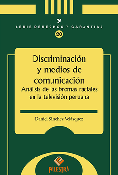 portada Discriminación y Medios de Comunicación. Análisis de las Bromas Raciales en la Televisión Peruana.