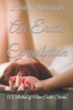 portada An Erotic Compilation: A Collection of Nine Erotic Stories (in English)