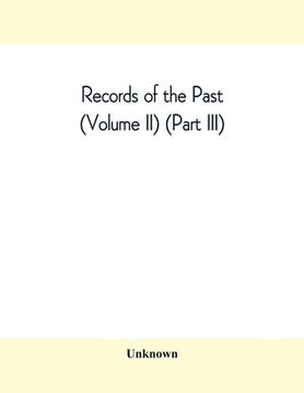 portada Records of the Past (Volume II) (Part III) The Laws of Hammurabi, King of Babylonia (en Inglés)