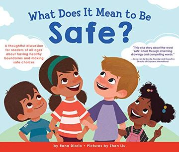 portada What Does it Mean to be Safe? A Thoughtful Discussion for Readers of all Ages About Drawing Healthy Boundaries and Making Safe Choices (en Inglés)