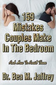 portada 159 Mistakes Couples Make in the Bedroom: And How to Avoid Them
