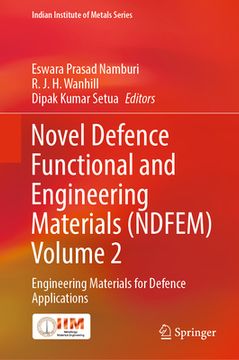 portada Novel Defence Functional and Engineering Materials (Ndfem) Volume 2: Engineering Materials for Defence Applications (in English)