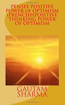 portada PENSEE POSITIVE POWER of OPTIMISM (FRENCH  POSITIVE THINKING POWER OF O: CROYEZROYEZen VOUS-MEMEpour MIEUX VIVRE: Volume 4 (Empowerment Series)