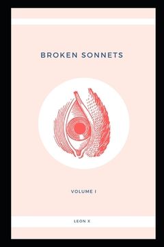 portada Broken Sonnets: Volume I: Poetry Collection (en Inglés)