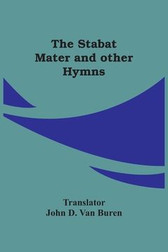 portada The Stabat Mater And Other Hymns (en Inglés)