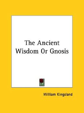 portada the ancient wisdom or gnosis