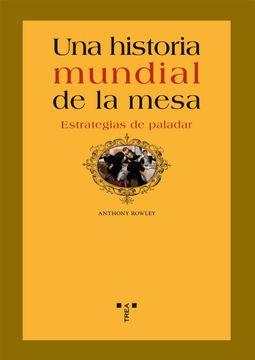 portada Historia Mundial de la Mesa: Estrategias de Paladar (in Spanish)