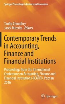 portada Contemporary Trends in Accounting, Finance and Financial Institutions: Proceedings from the International Conference on Accounting, Finance and Financ (en Inglés)