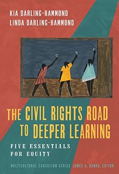 portada The Civil Rights Road to Deeper Learning: Five Essentials for Equity (Multicultural Education Series) (en Inglés)