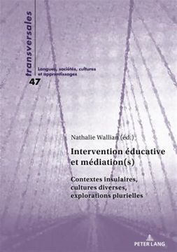 portada Intervention ã Ducative et mã Diations: Contextes Insulaires, Cultures Diverses, Explorations Plurielles -Language: French 