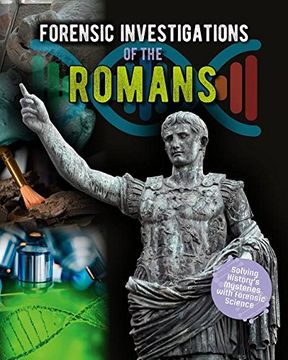 portada Forensic Investigations of the Romans (Forensic Footprints of Ancient Worlds) (en Inglés)