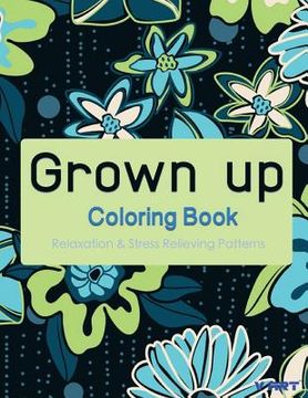 portada Grown Up Coloring Book 7: Coloring Books for Grownups: Stress Relieving Patterns (en Inglés)