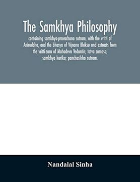 portada The Samkhya Philosophy; Containing Samkhya-Pravachana Sutram; With the Vritti of Aniruddha; And the Bhasya of Vijnana Bhiksu and Extracts From the Vritti-Sara of Mahadeva Vedantin; Tatva Samasa; Samkhy (en Inglés)