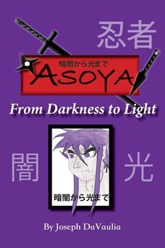 portada 暗闇から光まで ASOYA From Darkness To Light (en Inglés)