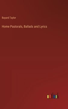 portada Home Pastorals, Ballads and Lyrics (in English)