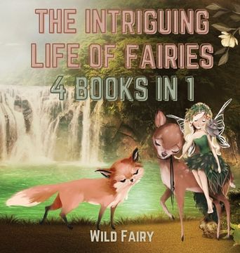 portada The Intriguing Life of Fairies: 4 Books in 1 (en Inglés)