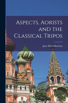 portada Aspects, Aorists and the Classical Tripos (en Inglés)