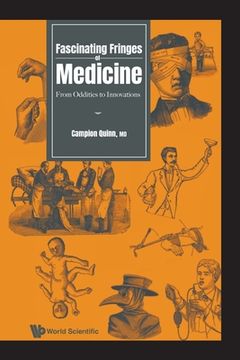 portada Fascinating Fringes of Medicine: From Oddities to Innovations