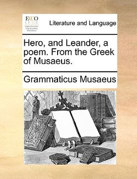 portada hero, and leander, a poem. from the greek of musaeus. (en Inglés)