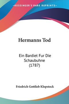 portada Hermanns Tod: Ein Bardiet Fur Die Schaubuhne (1787) (en Alemán)