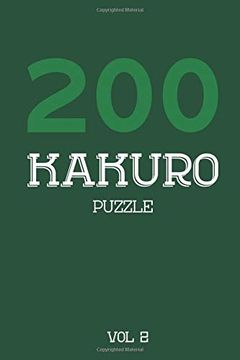 portada 200 Kakuro Puzzle vol 2: Cross Sums Puzzle Book, Hard,10X10, 2 Puzzles per Page (in English)