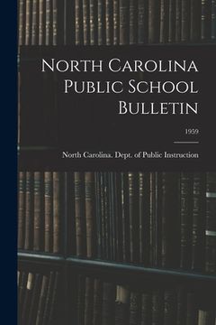portada North Carolina Public School Bulletin; 1959 (en Inglés)
