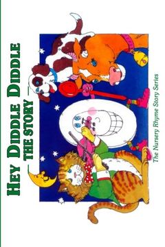 portada Hey Diddle Diddle: The Story (Nursery Rhyme Story Series) (Volume 1)