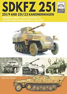 portada Sdkfz 251 - 251/9 and 251/22 Kanonenwagen: German Army and Waffen-SS Western and Eastern Fronts, 1944-1945 (in English)