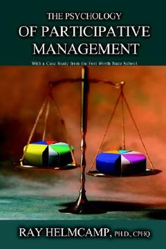 portada the psychology of participative management: with a case study from the fort worth state school (in English)