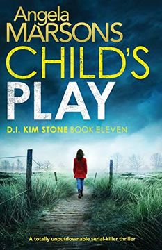 portada Child's Play: A Totally Unputdownable Serial Killer Thriller (Detective kim Stone Crime Thriller) (en Inglés)