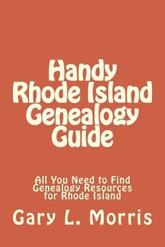 portada Handy Rhode Island Genealogy Guide: All You Need to Find Genealogy Resources for Rhode Island (en Inglés)